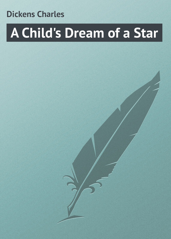 A Child\'s Dream of a Star