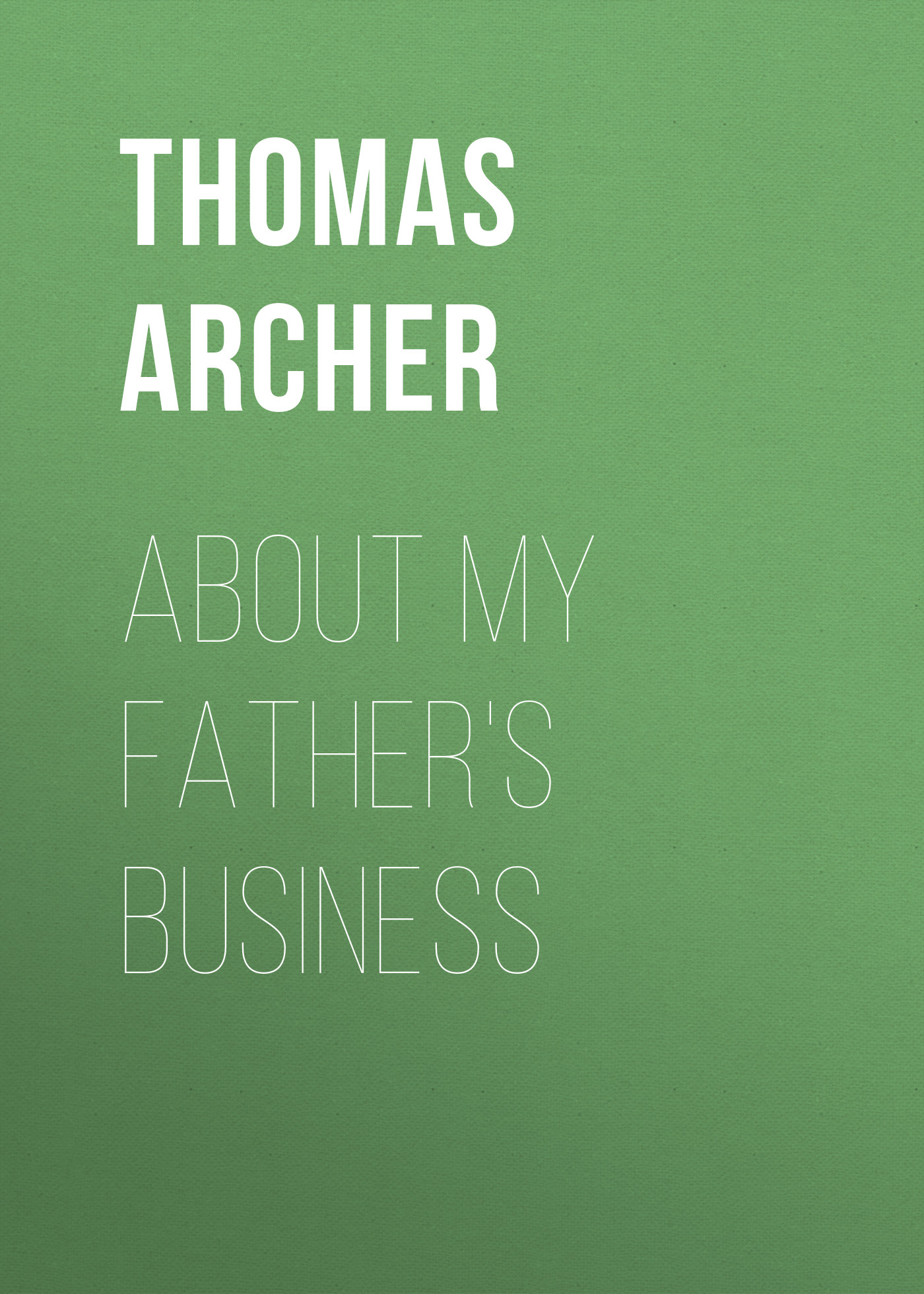 About My Father\'s Business