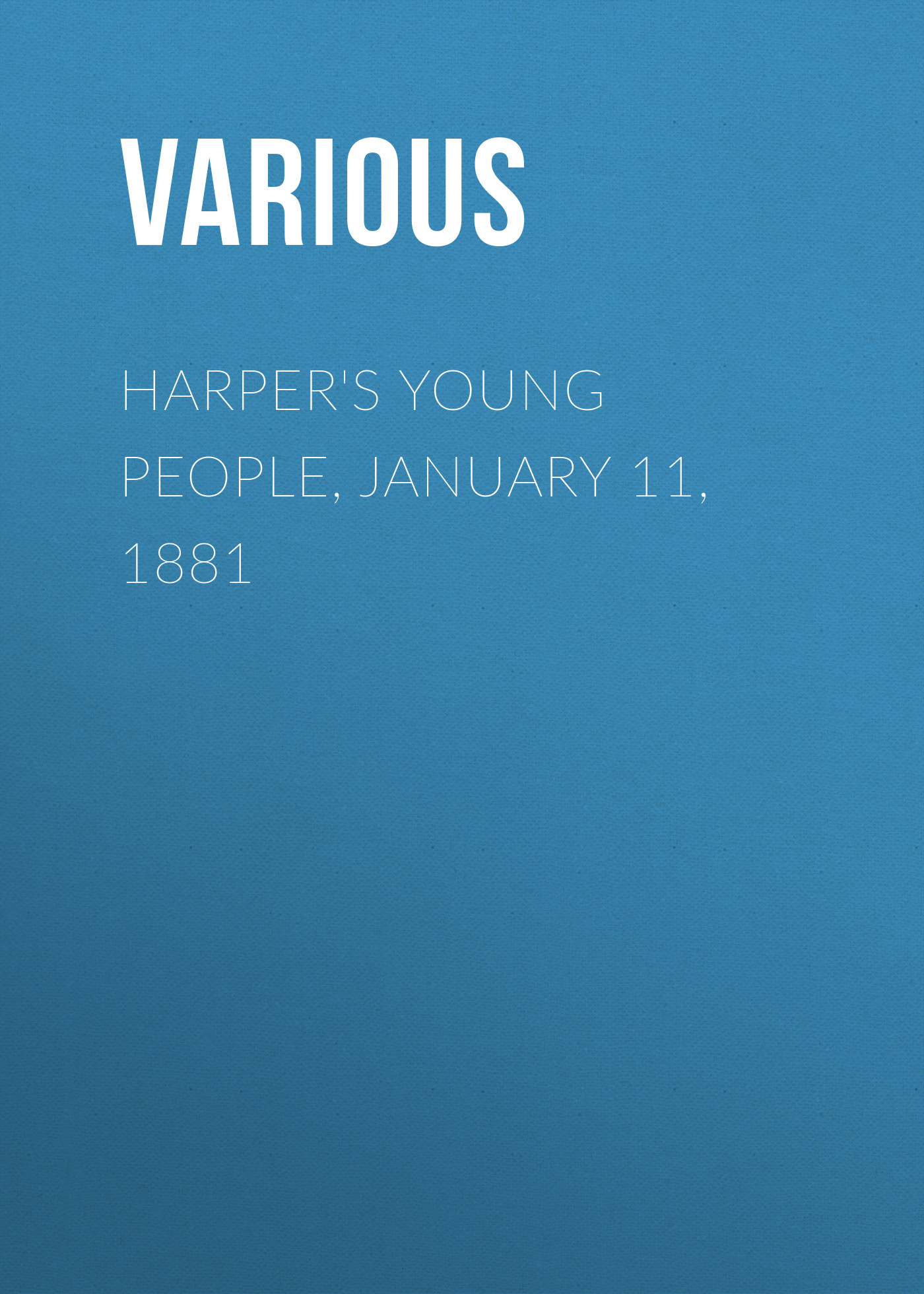 Harper\'s Young People, January 11, 1881