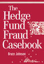 The Hedge Fund Fraud Casebook