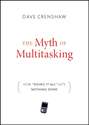 The Myth of Multitasking. How \"Doing It All\" Gets Nothing Done