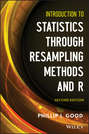 Introduction to Statistics Through Resampling Methods and R