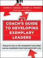 A Coach\'s Guide to Developing Exemplary Leaders