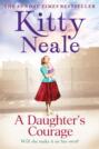 A Daughter’s Courage: A powerful, gritty new saga from the Sunday Times bestseller