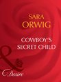 Cowboy\'s Secret Child