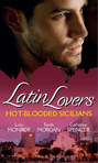 Latin Lovers: Hot-Blooded Sicilians: Valentino\'s Love-Child \/ The Sicilian Doctor\'s Proposal \/ Sicilian Millionaire, Bought Bride