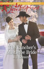 The Rancher\'s Mistletoe Bride