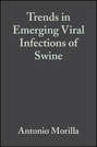 Trends in Emerging Viral Infections of Swine