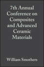7th Annual Conference on Composites and Advanced Ceramic Materials