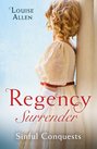 Regency Surrender: Sinful Conquests: The Many Sins of Cris de Feaux \/ The Unexpected Marriage of Gabriel Stone