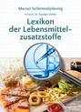 Lexikon der Lebensmittelzusatzstoffe