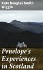 Penelope\'s Experiences in Scotland