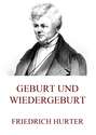 Geburt und Wiedergeburt