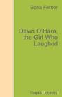 Dawn O\'Hara, the Girl Who Laughed