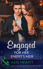 Engaged For Her Enemy\'s Heir