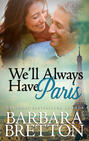 We\'ll Always Have Paris