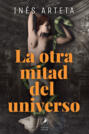 La otra mitad del universo