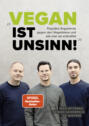 Vegan ist Unsinn!