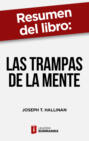 Resumen del libro \"Las trampas de la mente\" de Joseph T. Hallinan