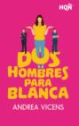 Dos hombres para Blanca