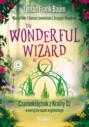 The Wonderful Wizard of Oz Czarnoksiężnik z Krainy Oz w wersji do nauki angielskiego