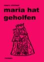 Maria hat geholfen