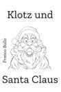 Klotz und Santa Claus