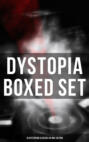 Dystopia Boxed Set: 18 Dystopian Classics in One Edition