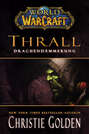 World of Warcraft: Thrall – Drachendämmerung